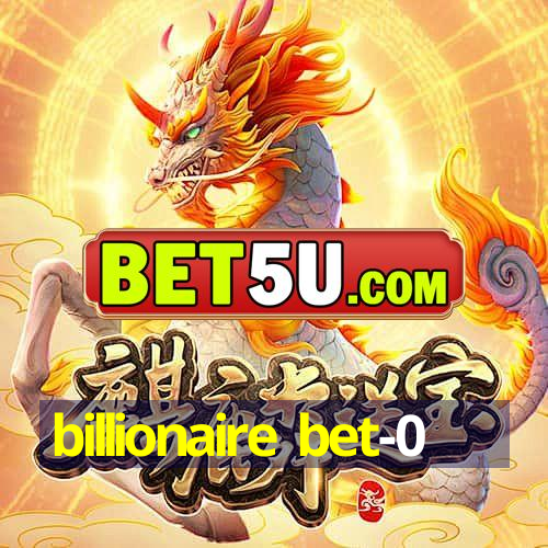 billionaire bet